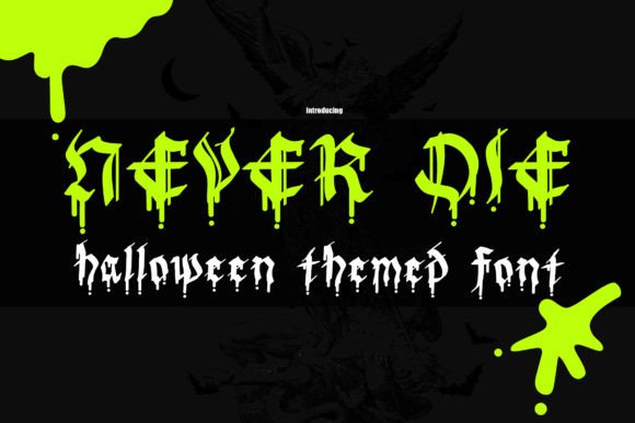 Bringing Dramatic Gothic Charm to Your Creations with the Never Die Font