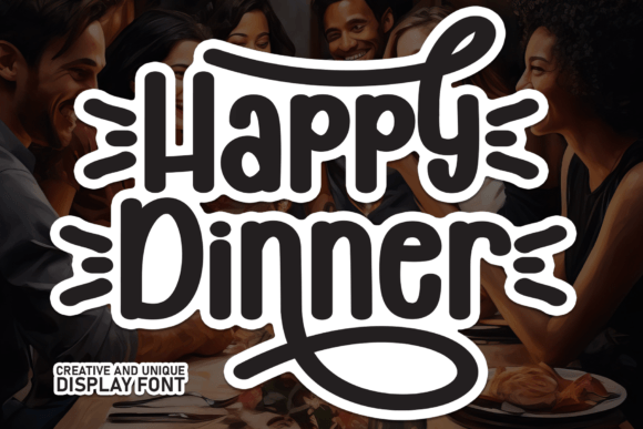 Happy Dinner: A Sweet Display Font for Digital Design