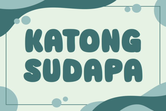 Katong Sudapa: The Friendly Font That Polishes Your Brand Story