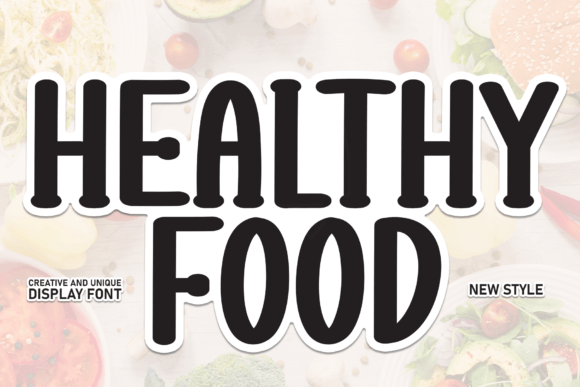 The Healthy Food Font Makes Your Campaigns Feel More Human